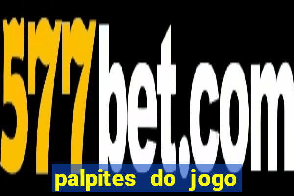 palpites do jogo aberto hoje